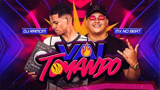 VAI TOMANDO - MX no Beat e Dj Ramom