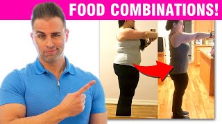 How to Combine Foods To Lose Weight, Burn Fat, And Speed Up Your Metabolism