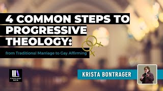 4 Common Steps to Progressive Theology:  From Traditional Marriage to Gay Affirming