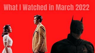 What I watched in  March 2022 Ranked