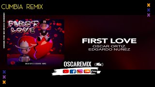 First Love - Cumbia Remix