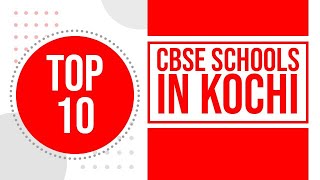 Best CBSE Schools in Kochi | Top CBSE Schools in Kochi | Schools in Kochi | CBSE schools in Cochin |