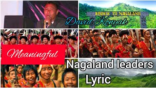 David Konyak Song. Best-Nagamease Song. Nagaland laga leaders.