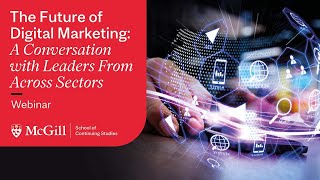 The Future of Digital Marketing: A Conversation with Leaders From Across Sectors