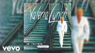 Valeria Lynch - No Quiero Que Te Vayas (Official Audio)