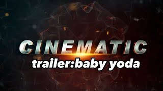 trailer baby yoda