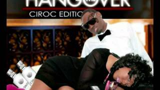 THE HANGOVER *CIROC EDITION*