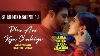 Phir Aur Kya Chahiye| Zara Hatke Zara Bachke| Vicky K, Sara Ali K, Arijit Singh | Surround Sound 5.1