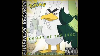 KNIGHT OF THE LEEK - Sirfetch’d - Galar Pokémon HipHop Rap ~ by Prince Rudi361