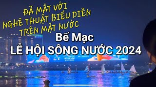 #TRỰC_TIẾP | Phần trình diễn NGHỆ THUẬT ĐẶC SẮC tại bến Bạch Đằng BẾ MẠC LỄ HỘI SÔNG NƯỚC tối 9/6/24