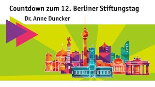 Countdown zum 12. Berliner Stiftungstag mit Dr. Anne Duncker