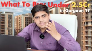 Gurgaon Real Estate Shockers: What You Can Buy Under 2.5Cr!