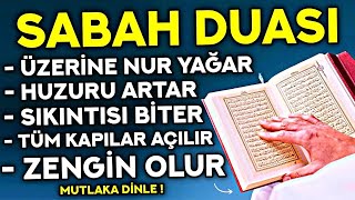 Kim Bu Duayı SABAH VAKTİ Dinlerse EVİNİN HUZURU ARTAR, ZENGİN OLUR, SIKINTISI BİTER -( Sabah Duası )