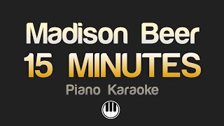 Madison Beer - 15 MINUTES (Piano Karaoke)