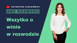 Rozwód z orzeczeniem o winie - wszystko co musisz wiedzieć