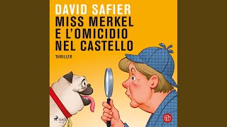 Chapter 27.9 & Chapter 28.1 - Miss Merkel e l'omicidio nel castello