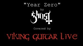 Ghost "Year Zero" - Cover by Viking Guitar Live