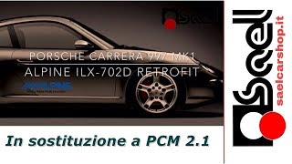 Alpine iLX-702D autoradio retrofit Porsche Carrera 997 Mk1 | Sael snc