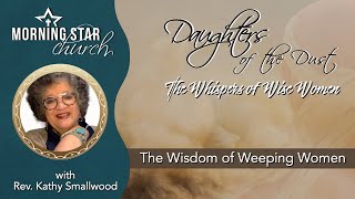 The Whispers of Women: The Wisdom of Weeping Women