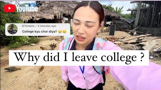 Why did u left college? || because of YouTube ?  || Arunachal Pradesh lifestyle vlog 🇮🇳