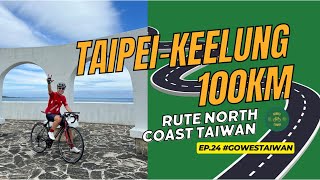 Ep 24. Gowes Taipei Keelung 100K