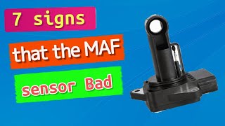 7 signs that the MAF sensor may need some attention.