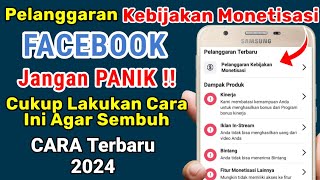 CARA MENGATASI PELANGGARAN KEBIJAKAN MONETISASI FACEBOOK, MONETISASI DIBATASI DI FACEBOOK