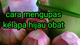 cara mengupas kelapa ijo obat(Duta es kelapa)#youtube #kelapahijau #Dutaeskelapa#tutorial