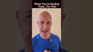 When You’re Feeling Tired Try This!  Dr. Mandell