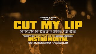 twenty one pilots - Cut My Lip/Crowd Control (FESTIVALS 2019 Studio Version) [INSTRUMENTAL]