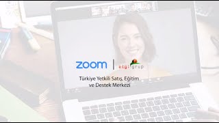 ETGİ Grup Zoom Türkiye Yetkili Satıcısı