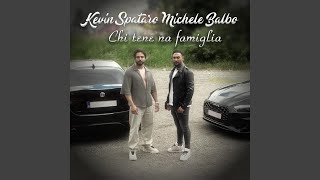 Chi tene na famiglia (feat. Michele Balbo)