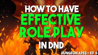 Dungeon Apes - EP6 - HOW TO HAVE EFFECTIVE ROLE PLAY