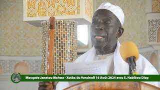 Mosquée Janatou Mahwa   Xutba du Vendredi 16 Août 2024 avec S  Habibou Diop