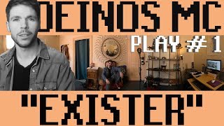 DEINOS MC - Play #1 - EXISTER