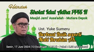 🔴 [LIVE] SHOLAT IDUL ADHA 1445 H | MASJID JAMI ASSAADAH