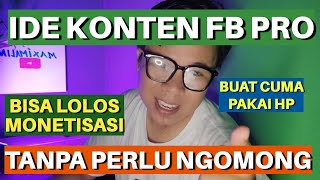 IDE KONTEN FB PRO TANPA PERLU NGOMONG‼️ BISA LOLOS MONETISASI & GAJIAN FACEBOOK‼️