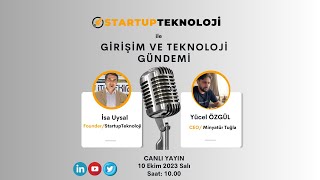 10 Ekim Salı / Girişim ve Teknoloji Gündemi Programı