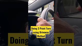 Doing 3 Point Turn using Driveway Method #drivingschool #viral #tutorial #driving