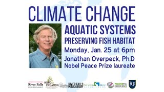 Climate Change: Impact on Fisheries in the Great Lakes Region with Johathan Overpeck, Ph.D