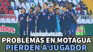 Noticia del día | Problemas en Motagua; pierden a jugador