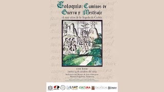 Coloquio: Caminos de Guerra y Mestizaje