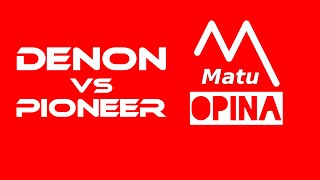 Matu Opina #2: Denon DJ VS Pioneer        | Matu Eventos    #denondj  #pioneer