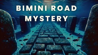 The Bimini Road Mystery: Atlantis Revealed?