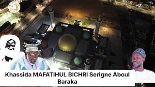 Khassida MAFATIHOUL BICHRI  serigne Aboul Baraka