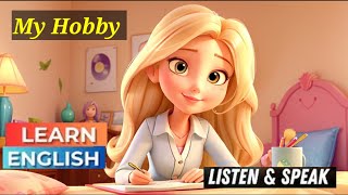 My Hobby | Improve your English | Learning English Speaking | Level 1 | Listen and Practice