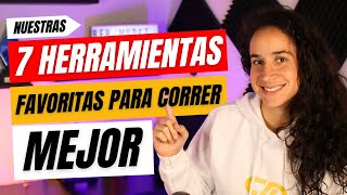 Nuestras 7 Herramientas Favoritas para CORRER MEJOR⚡️⚡️