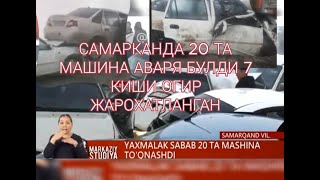 САМАРКАНДДА 20 ДАН КУП МАШИНА УРТАСИДА ТУХНАШУВ