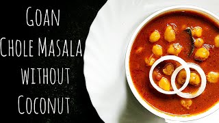 Goan Chole Masala without Coconut Recipe II Indian Chickpea Curry II Goan Veg Recipe II Goan Food II