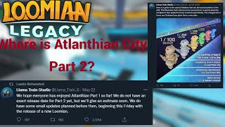 When Is Atlanthian City Part 2 Coming out? ll Loomian Legacy